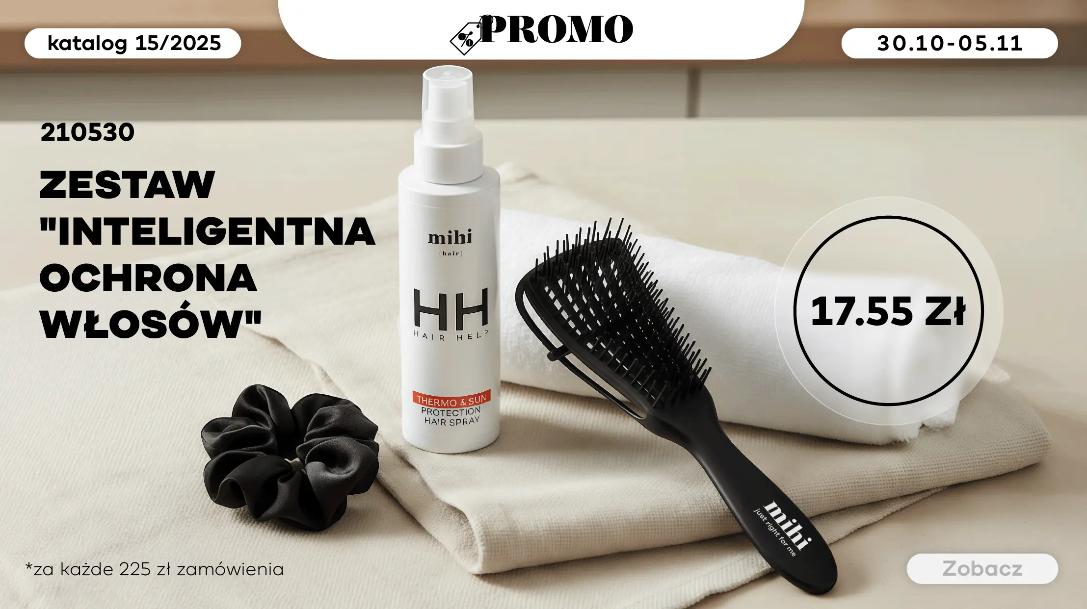 Tylko od 30.10 do 05.11 odbierz Zestaw „Inteligentna ochrona włosów” (210530) za jedyne 17,55zł za każde 225zł w zamówieniu